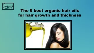 The 6 best organic hair oils for hair growth and thickness