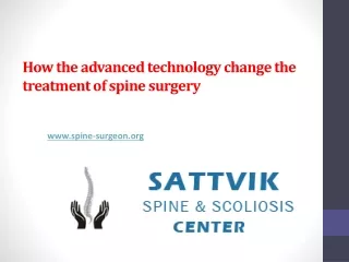 How the advanced technology change the treatment of spine surgery