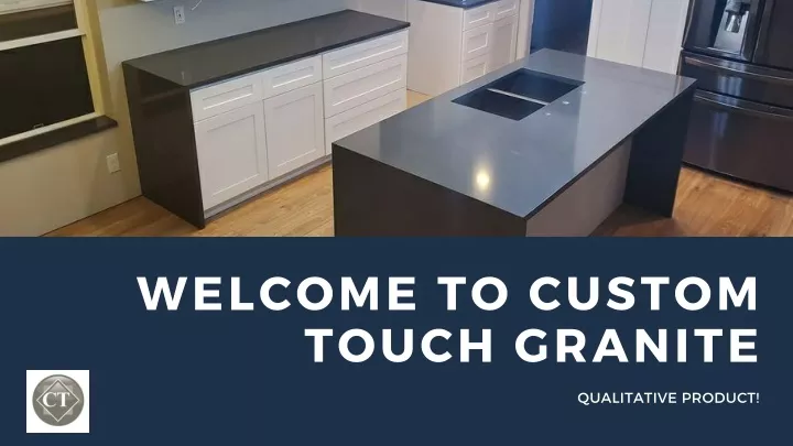 welcome to custom touch granite