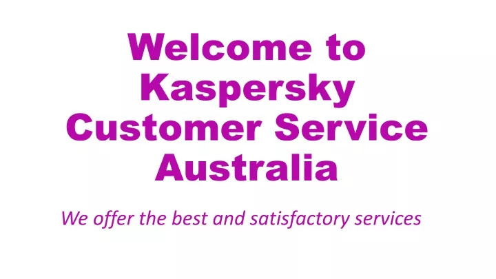 welcome to kaspersky customer service australia