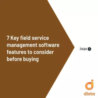 7 Key field service management software features to consider before buying