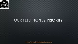 OUR TELEPHONES PRIORITY