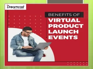 Benefits of Virtual Product launch Events
