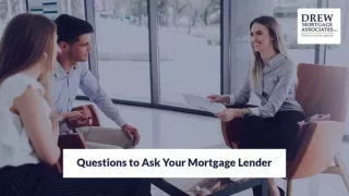 Drew Mortgage - Questions to Ask Your Mortgage Lender
