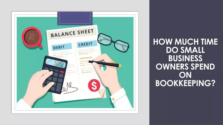 how much time do small business owners spend on bookkeeping