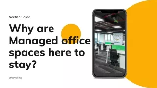 Neetish Sarda: Why are Managed office spaces here to stay?