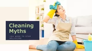 Some Cleaning Myths You Should Stop Believing