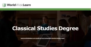 Know Opportunities of Classical Studies Degree - World Wide Learn