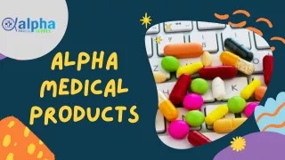 Alpha medical products