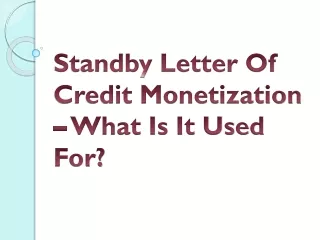 standby letter of credit monetization what is it used for