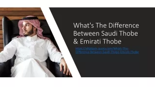 What's The Difference Between Saudi Thobe & Emirati Thobe