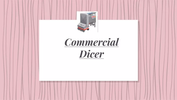 commercial dicer