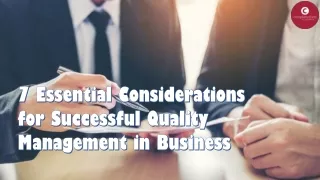 7 essential considerations for successful quality