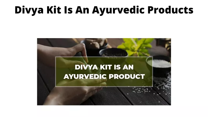 divya kit is an ayurvedic products