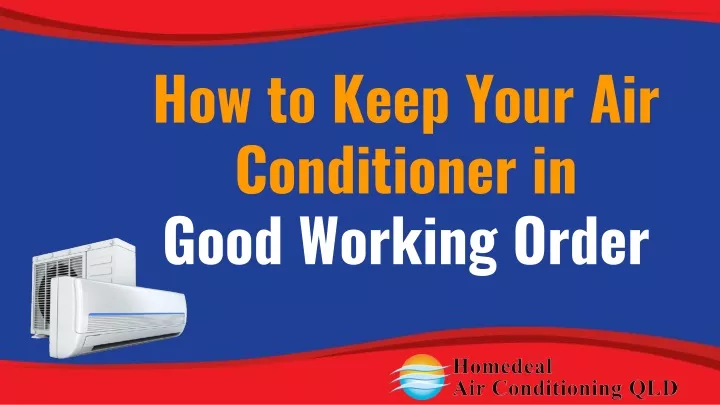 how to keep your air conditioner in good working