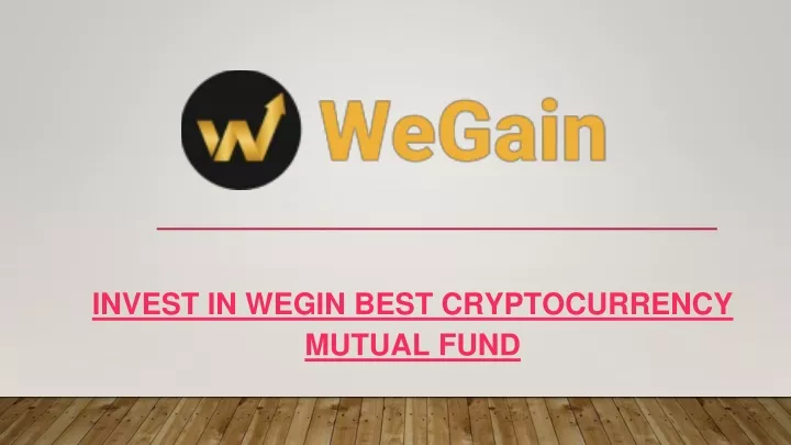 invest in wegin best cryptocurrency mutual fund
