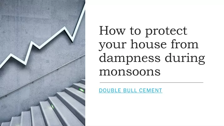 how to protect your house from dampness during monsoons