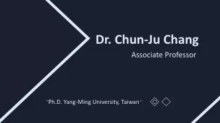 Dr. Chun-Ju Chang - Provides Consultation in Strategic Planning