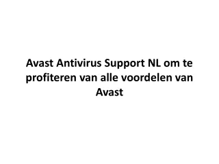 Avast Antivirus Support NL om te profiteren van alle voordelen van Avast