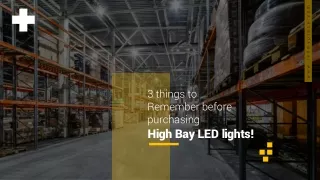 3 thing to led high bay lights