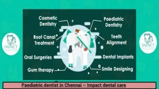 Paediatric dentist in Chennai – Impact dental care