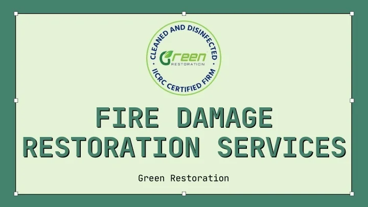 PPT - Fire Damage Restoration Services - Green Restoration PowerPoint ...