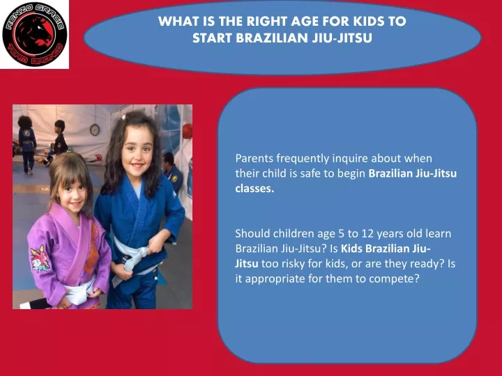 what is the right age for kids to start brazilian