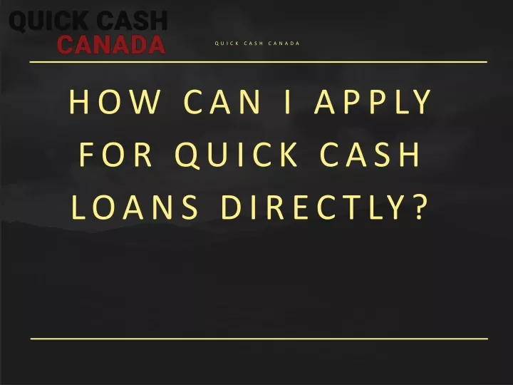 how can i apply for quick cash loans directly
