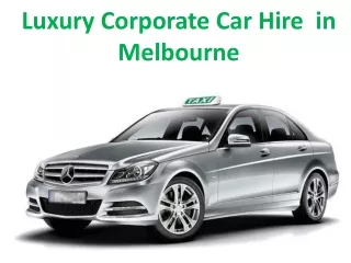 Luxury Corporate Car Hire  in  Melbourne