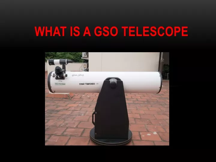 what is a gso telescope