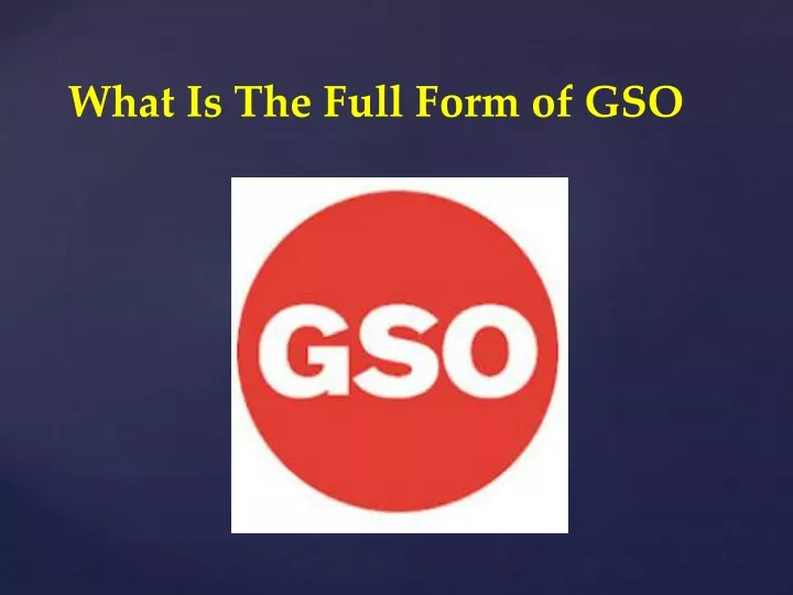 what is the full form of gso