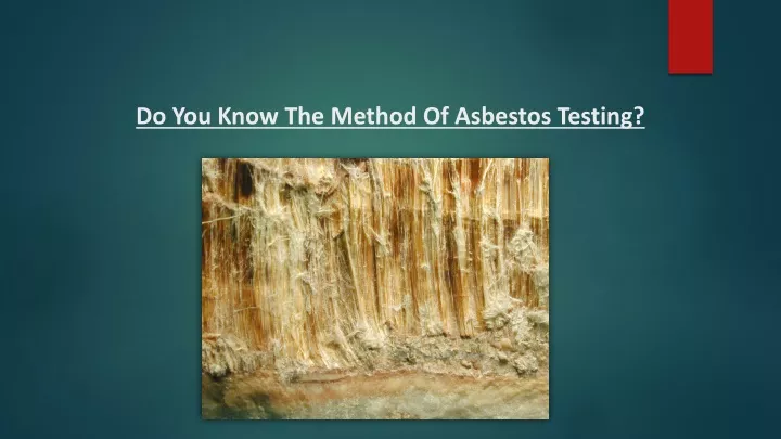 do you know the method of asbestos testing
