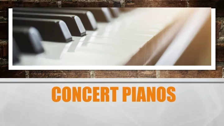 concert pianos