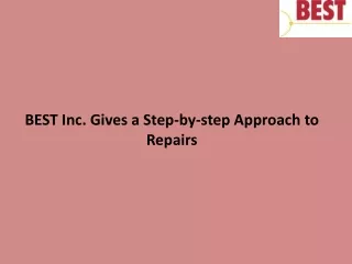 best inc gives a step by step approach to repairs