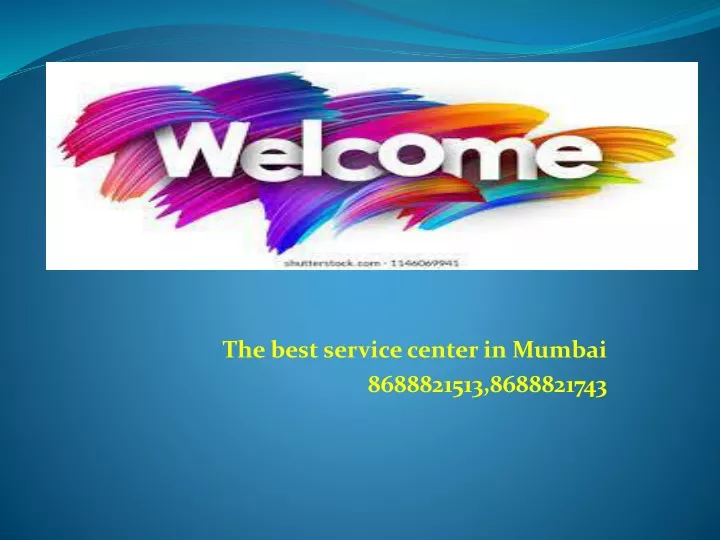 the best service center in mumbai 8688821513 8688821743