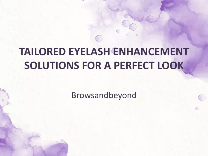 tailored eyelash enhancement solutions for a perfect look