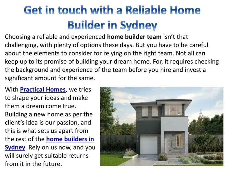 get in touch with a reliable home builder