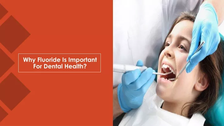 why fluoride is important for dental health
