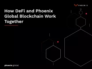 How DeFi and Phoenix Global Blockchain Work Together