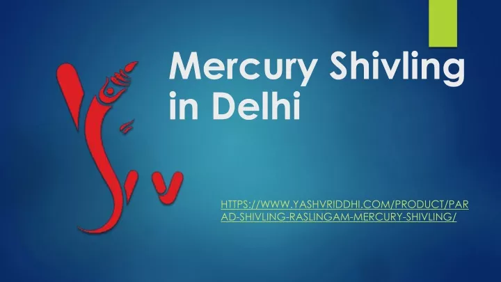 mercury shivling in delhi