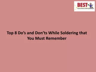 top 8 do s and don ts while soldering that