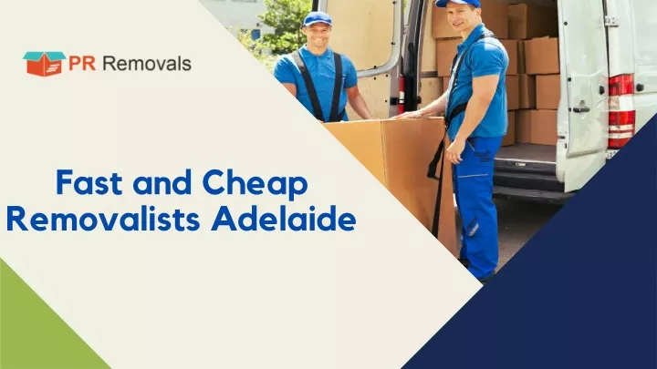 fast and cheap removalists adelaide