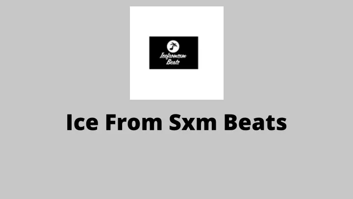 ice from sxm beats
