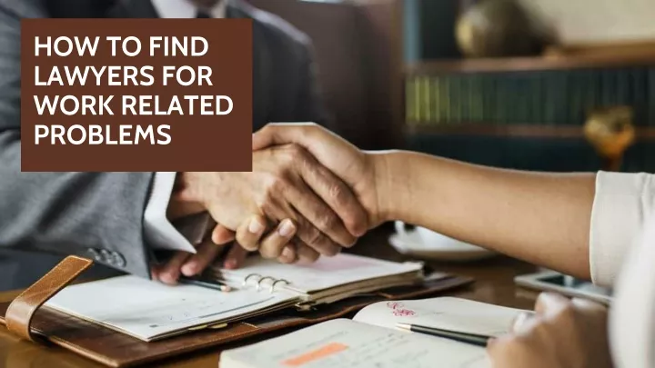 how to find lawyers for work related problems