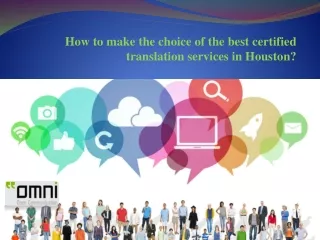 How to Make the Choice of The Best Certified Translation Services In Houston
