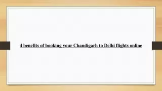 4 benefits of booking your Chandigarh to Delhi flights online