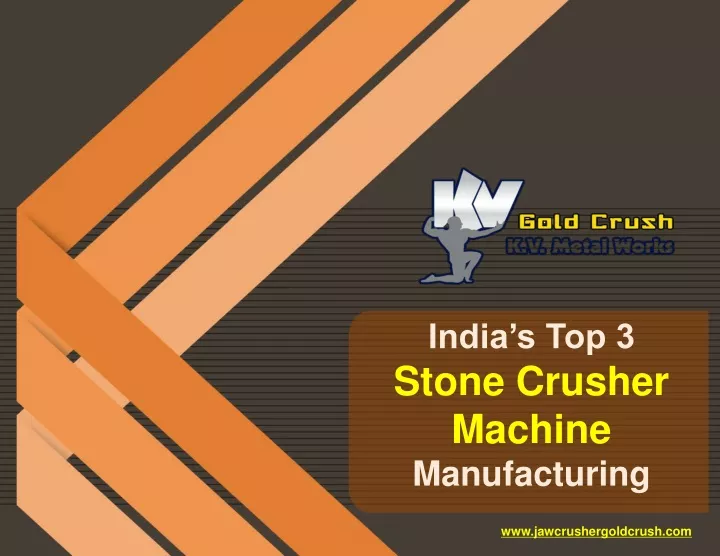 india s top 3 stone crusher machine manufacturing
