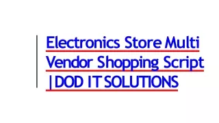 electronic s stor e multi v endo r s hoppin g script do d i t so l utions