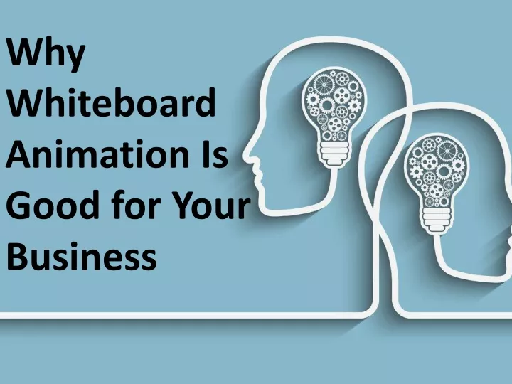 why whiteboard animation is good for your business