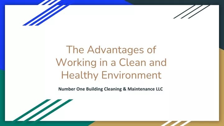 the advantages of working in a clean and healthy